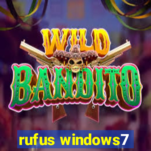 rufus windows7