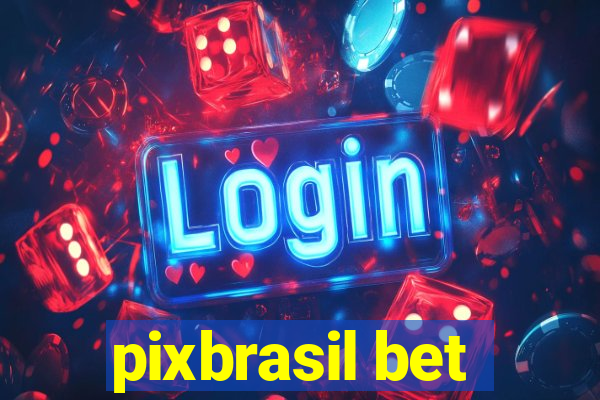 pixbrasil bet