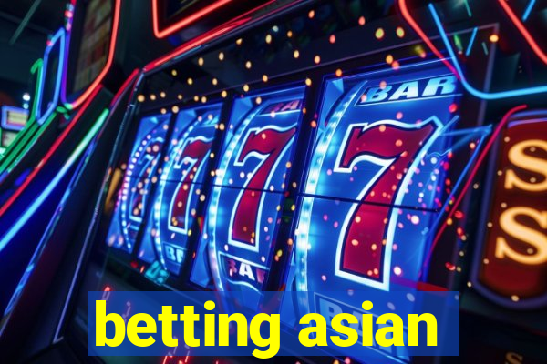 betting asian