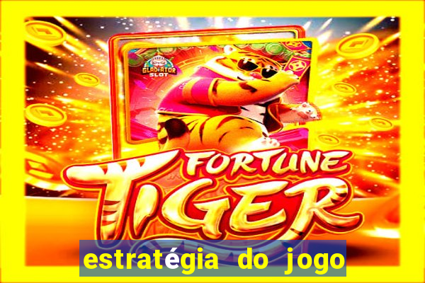 estratégia do jogo do drag?o