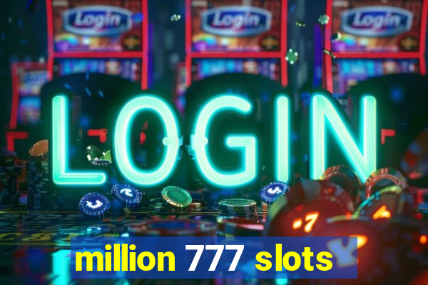 million 777 slots