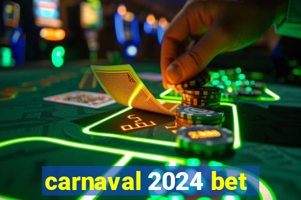 carnaval 2024 bet