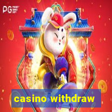 casino withdraw