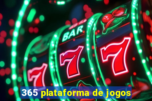 365 plataforma de jogos