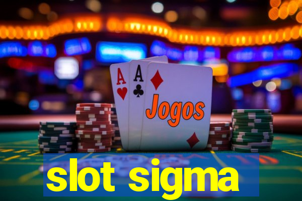 slot sigma