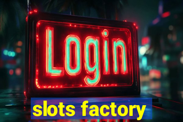 slots factory