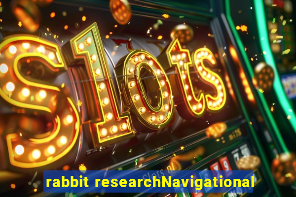 rabbit researchNavigational