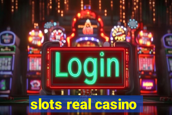 slots real casino