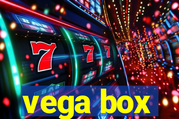 vega box