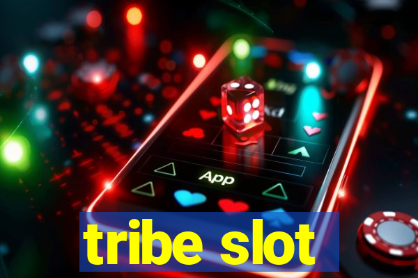 tribe slot