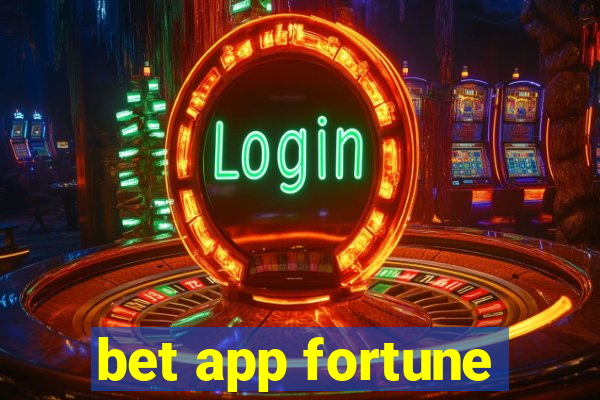 bet app fortune