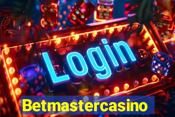 Betmastercasino