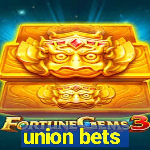 union bets