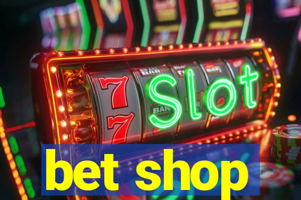 bet shop