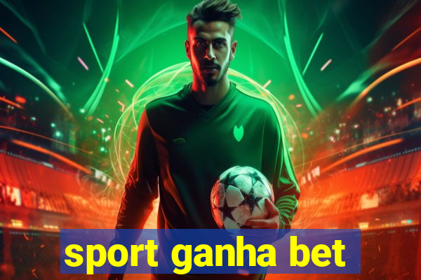 sport ganha bet