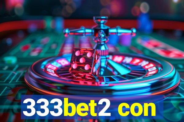 333bet2 con