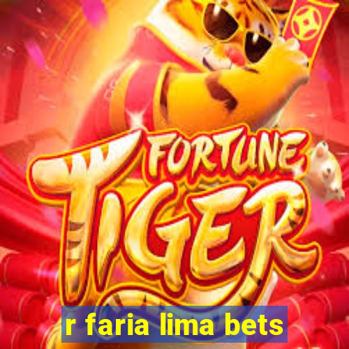 r faria lima bets