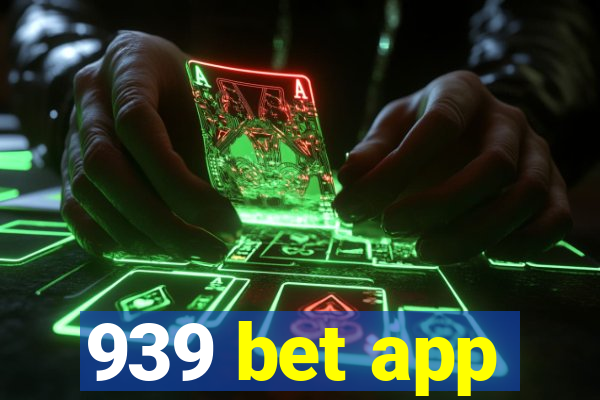 939 bet app