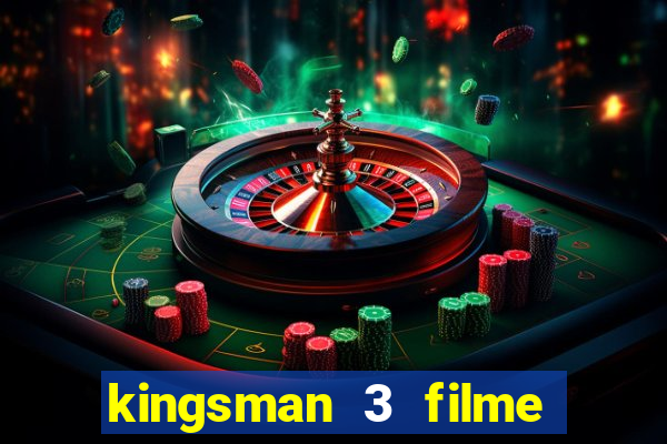 kingsman 3 filme completo dublado superflix