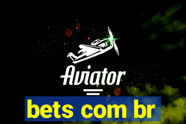 bets com br