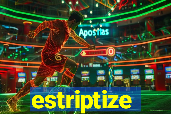 estriptize