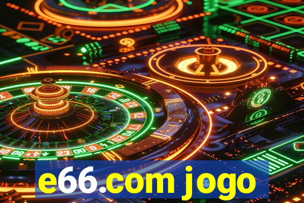 e66.com jogo