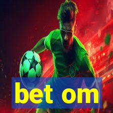 bet om