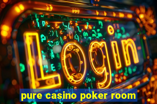 pure casino poker room