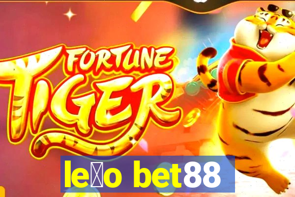 le茫o bet88