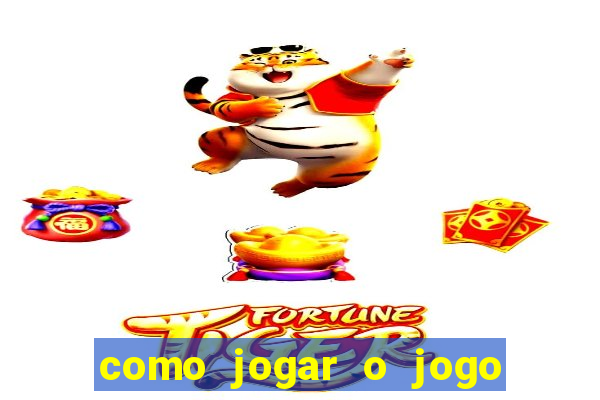 como jogar o jogo do tigre sem depositar