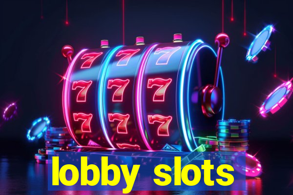 lobby slots