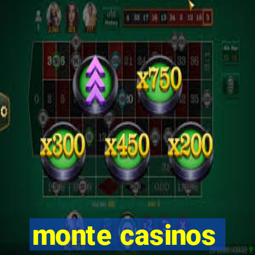 monte casinos