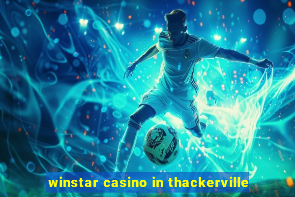 winstar casino in thackerville