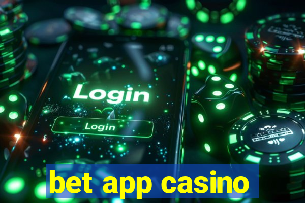 bet app casino