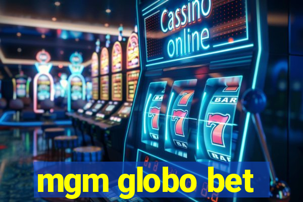 mgm globo bet