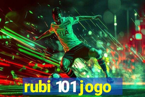 rubi 101 jogo