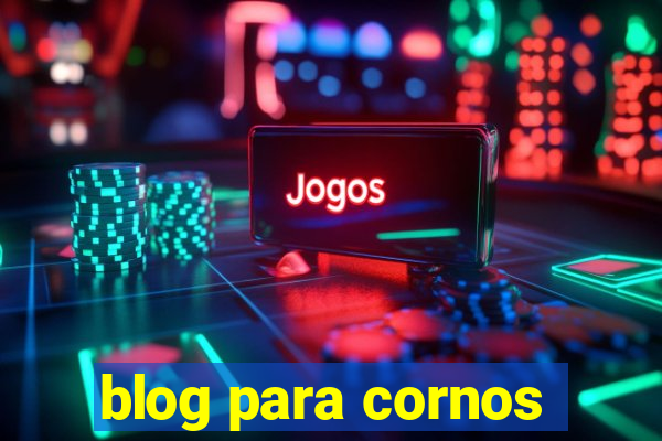 blog para cornos