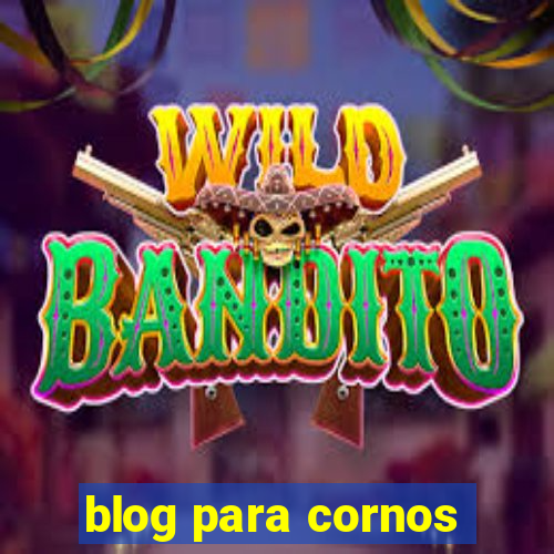 blog para cornos