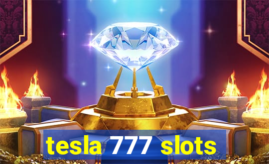 tesla 777 slots