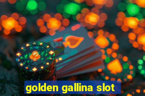 golden gallina slot