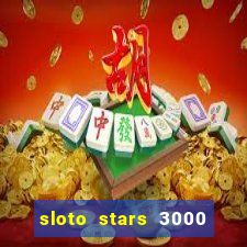 sloto stars 3000 casino games