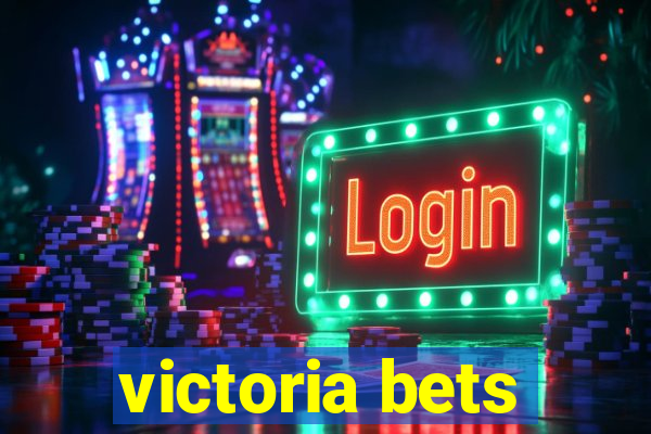 victoria bets