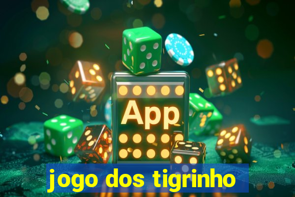 jogo dos tigrinho