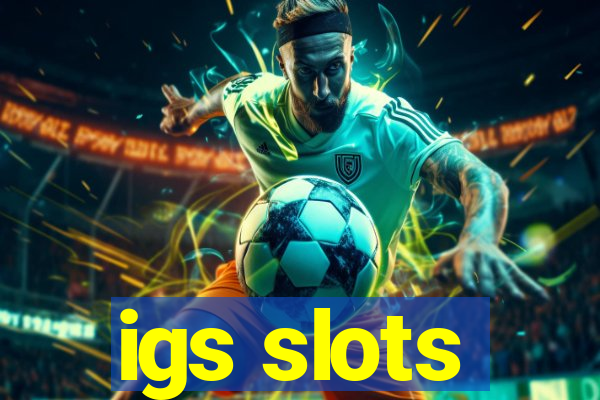 igs slots