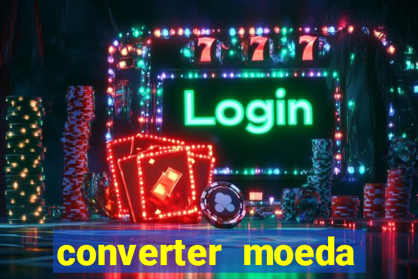 converter moeda cruzeiro para real