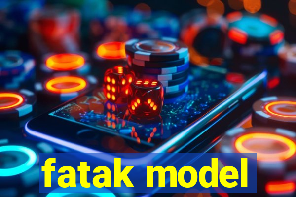 fatak model