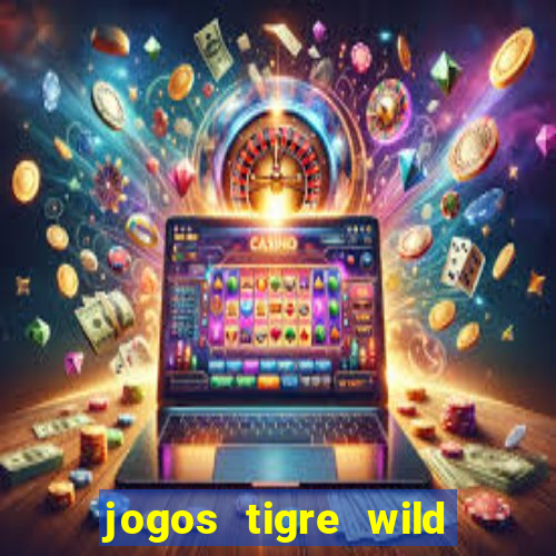 jogos tigre wild fortune tiger