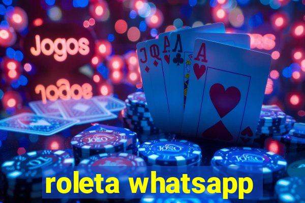 roleta whatsapp