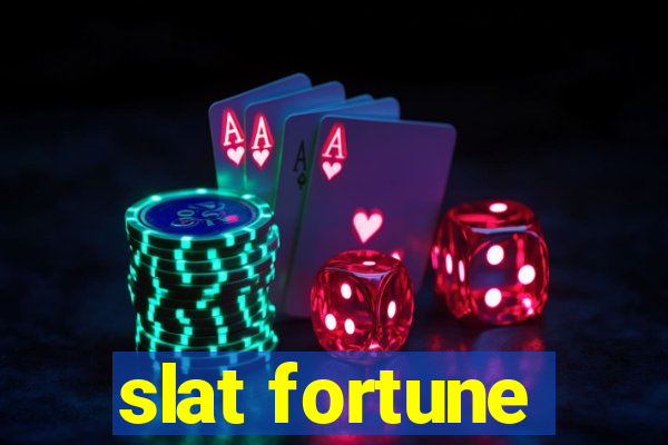 slat fortune