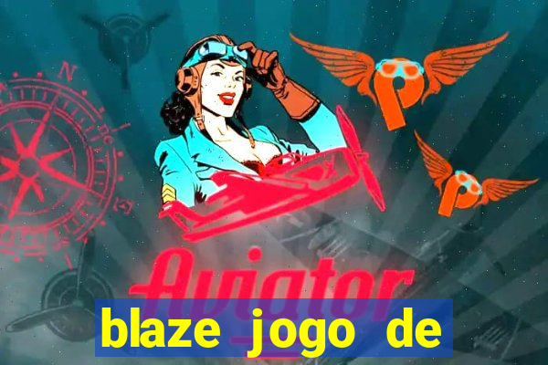 blaze jogo de aposta online